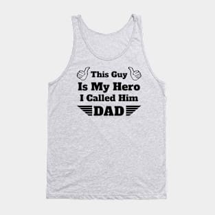 Dad Is My Hero ( Black ) Tank Top